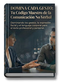 La Biblia de la Comunicación No Verbal: Domina el Lenguaje Corporal para el Éxito (+3 Bonos)